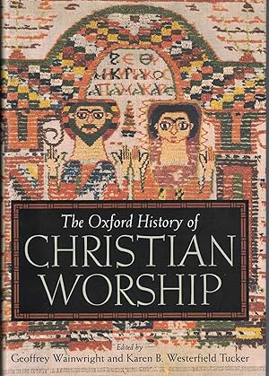 Immagine del venditore per The Oxford History of Christian Worship venduto da Crossroad Books