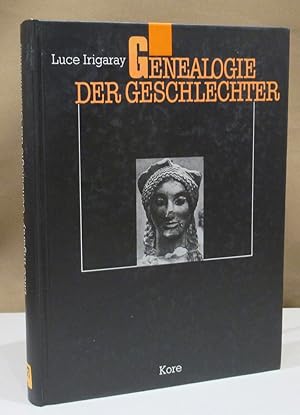 Genealogie der Geschlechter. Aus dem Französischen von Xenia Rajewsky.