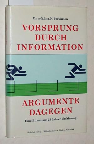 Vorsprung durch Information. Argumente dagegen. Eine Bilanz aus 25 Jahren Erfahrung.