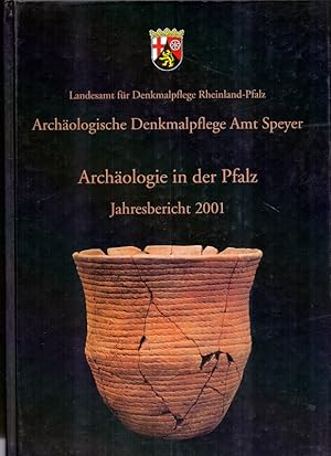 ARCHÄOLOGIE IN DER PFALZ. Jahresbericht 2001.