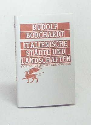 Imagen del vendedor de Italienische Stdte und Landschaften / Rudolf Borchardt a la venta por Versandantiquariat Buchegger