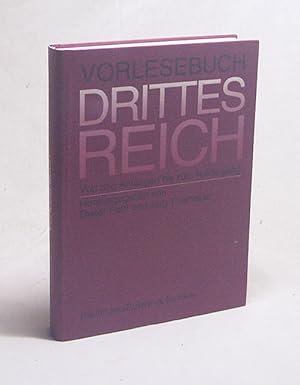 Imagen del vendedor de Vorlesebuch Drittes Reich : von den Anfngen bis zum Niedergang / hrsg. von Dieter Petri und Jrg Thierfelder. Unter Mitarb. von Christine Mencke . a la venta por Versandantiquariat Buchegger