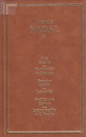 Seller image for PREMIOS NADAL 11. CULMINACIN DE MONTOYA; LAS NINFAS; LECTURA INSLITA DE EL CAPITAL for sale by Librera Vobiscum