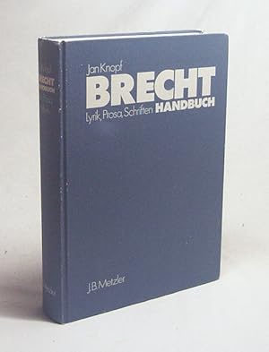 Seller image for Brecht-Handbuch : Lyrik; Prosa; Schriften : e. sthetik d. Widersprche ; mit e. Anh.: Film / Jan Knopf for sale by Versandantiquariat Buchegger