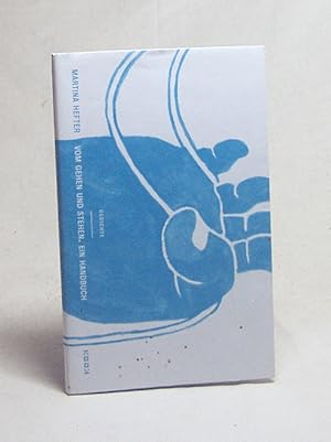 Bild des Verkufers fr Vom Gehen und Stehen : ein Handbuch ; [Gedichte] / Martina Hefter zum Verkauf von Versandantiquariat Buchegger