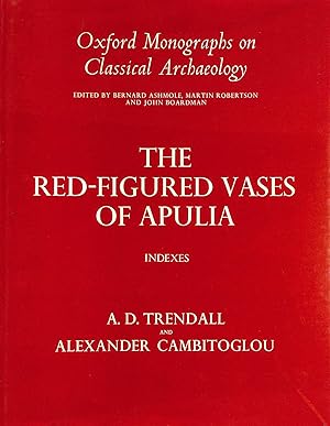 The Red-Figured Vases of Apulia.: Index (Oxford Monographs on Classical Archaeology)