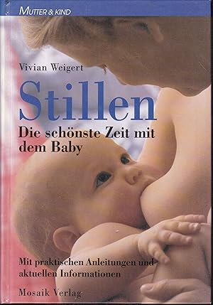 Seller image for Stillen. Die schnste Zeit mit dem Baby for sale by Graphem. Kunst- und Buchantiquariat
