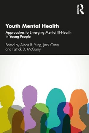 Immagine del venditore per Youth Mental Health : Approaches to Emerging Mental Ill-Health in Young People venduto da GreatBookPrices