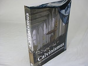 Imagen del vendedor de CALVINISMUS Die Reformierten in Deutschland und Europa a la venta por Frey Fine Books