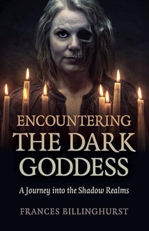 Seller image for Encountering the Dark Goddess : A Journey into the Shadow Realms for sale by GreatBookPrices