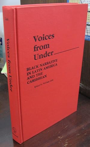 Imagen del vendedor de Voices from Under: Black Narrative in Latin America and the Caribbean a la venta por Atlantic Bookshop