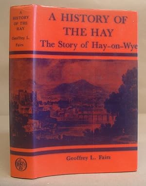 A History Of The Hay - The Story Of Hay On Wye