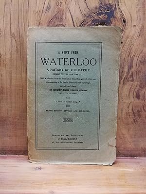 Immagine del venditore per A Voice from Waterloo, A History of the Battle Fought on the 18th June 1815 venduto da Rattlesnake Books