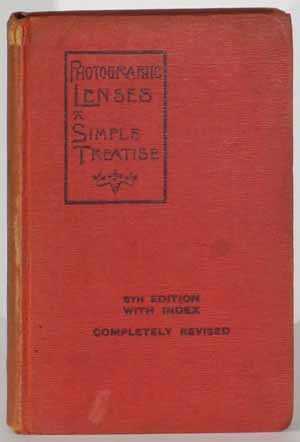 Seller image for Photographic Lenses, A Simple Treatise for sale by Rarities etc.