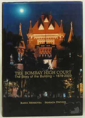 The Bombay High Court, The Story of the Building, 1878-2003