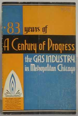 83 years of A Century of Progress, the Gas Industry in Metropolitan Chicago