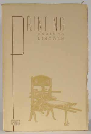 Printing Comes to Lincoln [Nebraska]