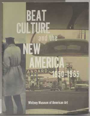 Seller image for Beat Culture and the New America, 1950-1965 for sale by Rarities etc.