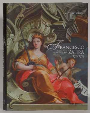 Seller image for Francesco Zahra, 1710-1773, His life and art in mid-18th century Malta for sale by Rarities etc.