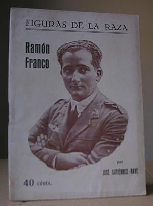 RAMON FRANCO. Figuras de la Raza. Revista semanal hispanoamericana. Año II Núm. 14. Madrid, 10 de...