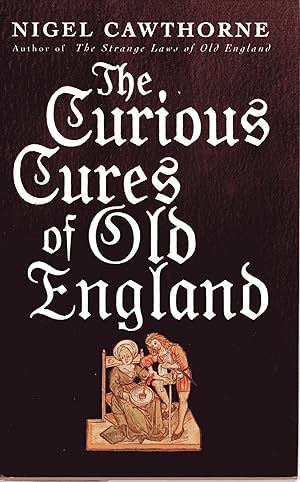 Seller image for The Curious Cures of Old England - 2005 for sale by Artifacts eBookstore
