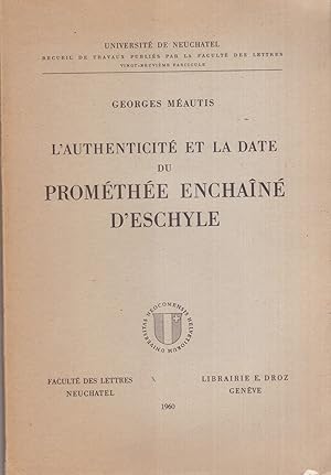 L'authenticité et la date du Prométhée enchaîné d'Eschyle