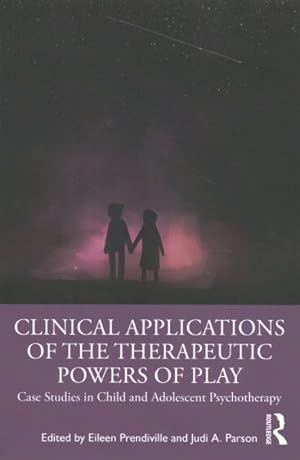 Seller image for Clinical Applications of the Therapeutic Powers of Play : Case Studies in Child and Adolescent Psychotherapy for sale by GreatBookPricesUK