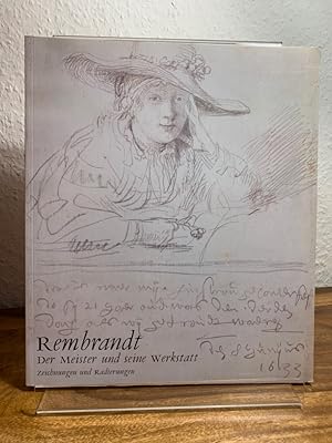 Bild des Verkufers fr Rembrandt. Der Meister und seine Werkstatt. Zeichnungen und Radierungen. zum Verkauf von Antiquariat an der Nikolaikirche