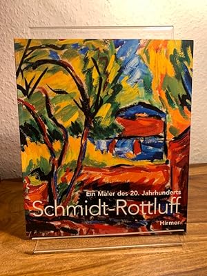 Karl Schmidt-Rottluff. Ein Maler des 20. Jahrhunderts. Gemälde, Aquarelle, Zeichnungen von 1905 b...