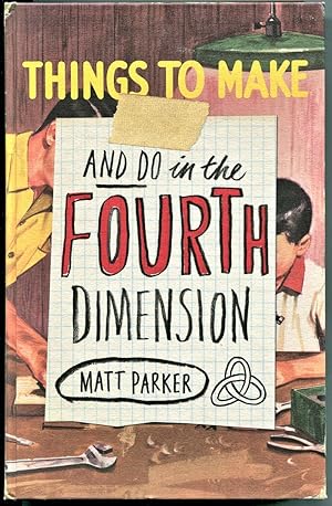 Things to Make and Do in the Fourth Dimension