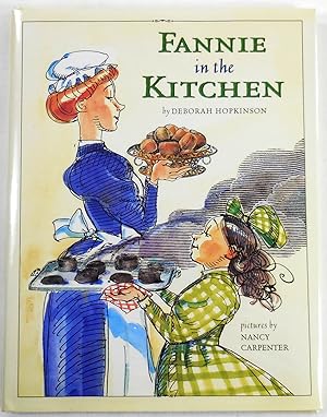 Seller image for Fannie in the Kitchen : The Whole Story From Soup to Nuts of How Fannie Farmer Invented Recipes with Precise Measurements for sale by Resource Books, LLC