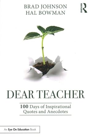 Immagine del venditore per Dear Teacher : 100 Days of Inspirational Quotes and Anecdotes venduto da GreatBookPrices