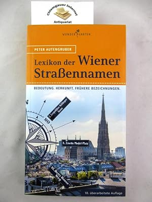 Seller image for Lexikon der Wiener Straennamen : Bedeutung, Herkunft, frhere Bezeichnungen. for sale by Chiemgauer Internet Antiquariat GbR