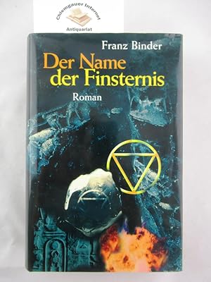 Der Name der Finsternis : Roman. Edition Dhun.