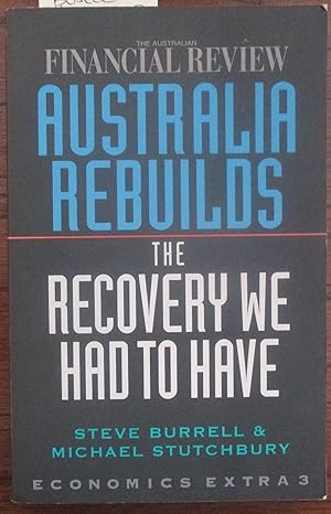 Australia Rebuilds: The Recovery We Had to Have - The Australian Financial Review (Economics Extr...