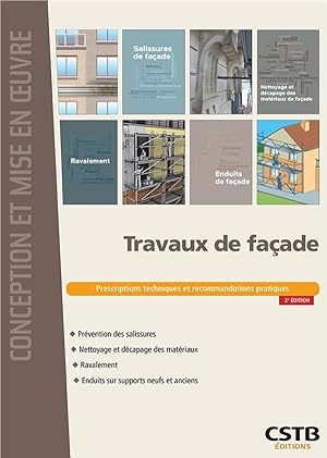 travaux de façade ; prescriptions techniques et recommandations pratiques (2e édition)