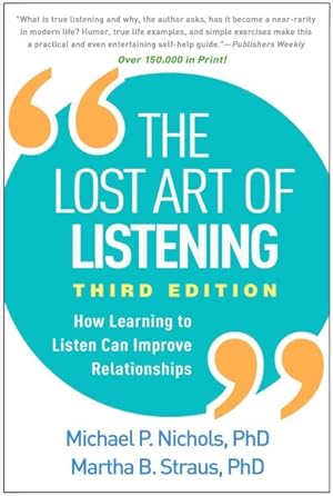 Imagen del vendedor de Lost Art of Listening : How Learning to Listen Can Improve Relationships a la venta por GreatBookPrices