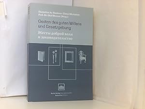 Imagen del vendedor de Gesten des guten Willens und Gesetzgebung: Dokumentation der internationalen Konferenz zur Problematik kriegsbedingt verlagerter Kulturgter, Moskau 24./25. April 2001 a la venta por Book Broker