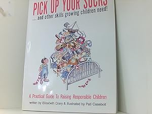 Bild des Verkufers fr PICK UP YOUR SOCKS & OTHER SKI: A Practical Guide to Raising Responsible Children zum Verkauf von Book Broker
