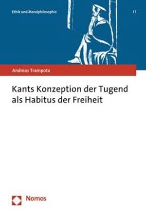Bild des Verkufers fr Kants Konzeption der Tugend als Habitus der Freiheit zum Verkauf von Rheinberg-Buch Andreas Meier eK