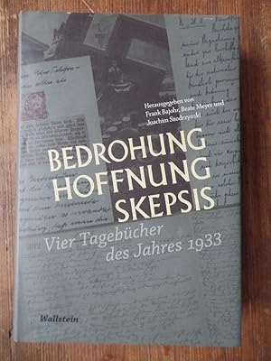 Bild des Verkufers fr Bedrohung, Hoffnung, Skepsis : vier Tagebcher des Jahres 1933. Eine Verffentlichung des Instituts fr die Geschichte der Deutschen Juden und der Forschungsstelle fr Zeitgeschichte in Hamburg; Teil von: Anne-Frank-Shoah-Bibliothek zum Verkauf von Antiquariat Rohde