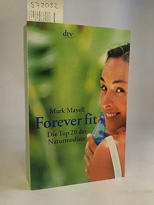 Image du vendeur pour Forever fit Die Top 20 der Naturmedizin mis en vente par ANTIQUARIAT Franke BRUDDENBOOKS