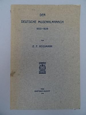 Seller image for Der deutsche Musenalamanach 1833 - 1839. Haag, Nijhoff, 1909. V - XXXII, 253 Seiten. Gr.-8. Orig.-Broschur (etwas fleckig). for sale by Antiquariat Daniel Schramm e.K.