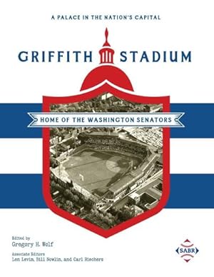 Bild des Verkufers fr A Palace in the Nation's Capital : Griffith Stadium, Home of the Washington Senators zum Verkauf von AHA-BUCH GmbH
