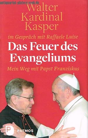Seller image for Das Feuer des Evangeliums. Mein Weg mit Papst Franziskus. for sale by Antiquariat-Plate