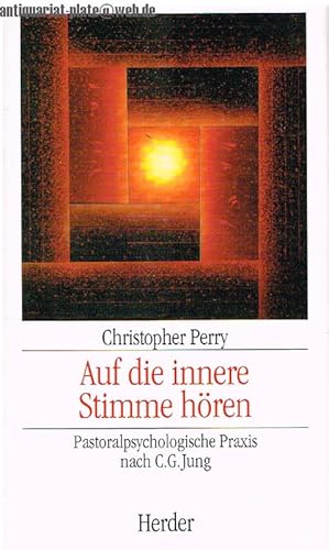 Auf die innere Stimme hören. Pastoralpsychologische Praxis nach C. G. Jung.