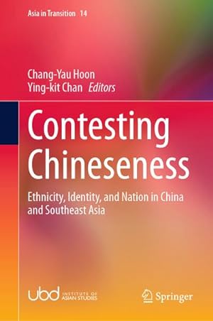 Bild des Verkufers fr Contesting Chineseness : Ethnicity, Identity, and Nation in China and Southeast Asia zum Verkauf von AHA-BUCH GmbH