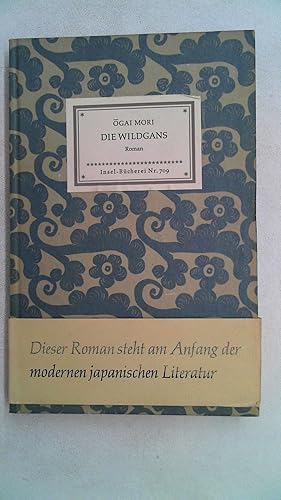 Seller image for Die Wildgans. Aus d. Japan. bertr. von Fritz Vogelgsang, Insel-Bcherei ; Nr. 709, for sale by Antiquariat Maiwald