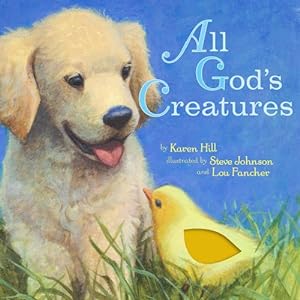 Bild des Verkufers fr All God's Creatures by Hill, Karen [Board book ] zum Verkauf von booksXpress