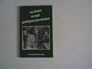 Seller image for Ivo Braak vertellt gediegene Geschichen for sale by ANTIQUARIAT FRDEBUCH Inh.Michael Simon